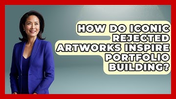 How Do Iconic Rejected Artworks Inspire Portfolio Building? - The Virtual Art Desk