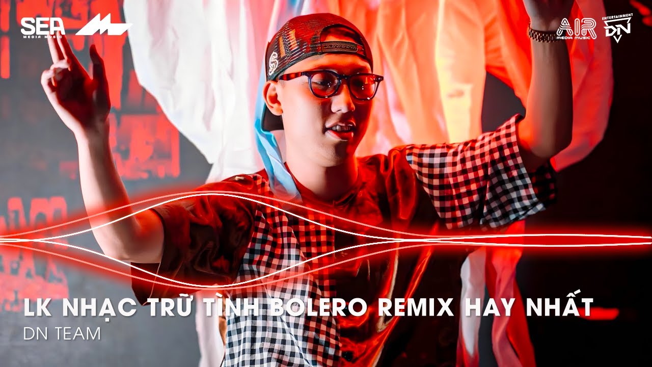 Nhạc Trữ Tình Remix Mới Nhất - LK Nhạc Trữ Tình Bolero Remix TikTok Hay Nhất 2025, Bolero Remix 2025