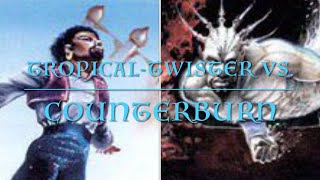 152) Tropical-Twister Vs Counter-Burn Old school mtg Grudge Match! Electric Eels Vs Long Island Crew