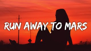 TALK - Run Away to Mars (Lyrics)