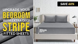 Upgrade Your Bedroom with Extra Deep Stripe Fitted Sheets - Save 60% Today!