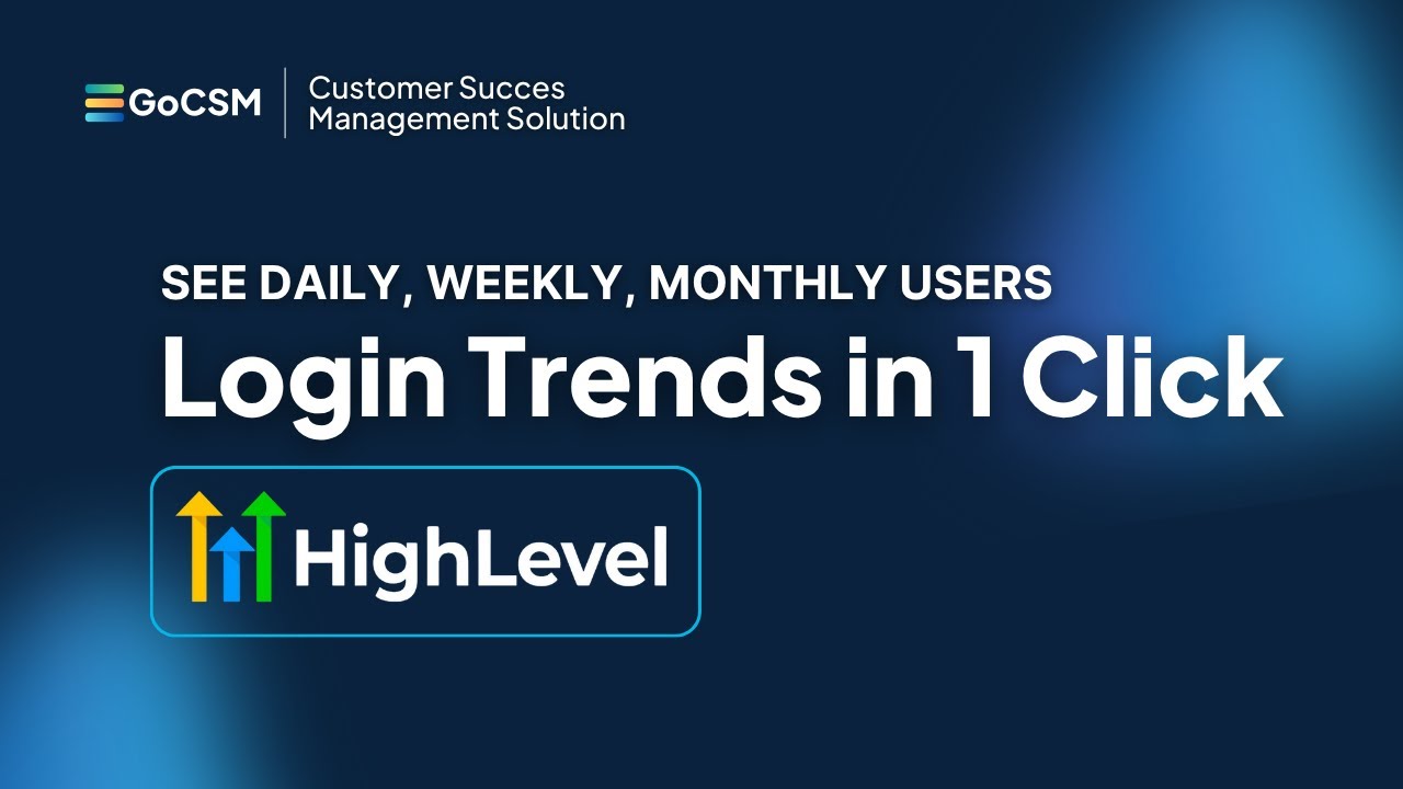 GoCSM Login Activity Pipeline – Visualize Login Trends in HighLevel Subaccounts