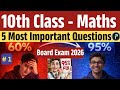 10th Maths Board 2026 💥 Most Important Questions | 90% लाने की Final तैयारी🔥