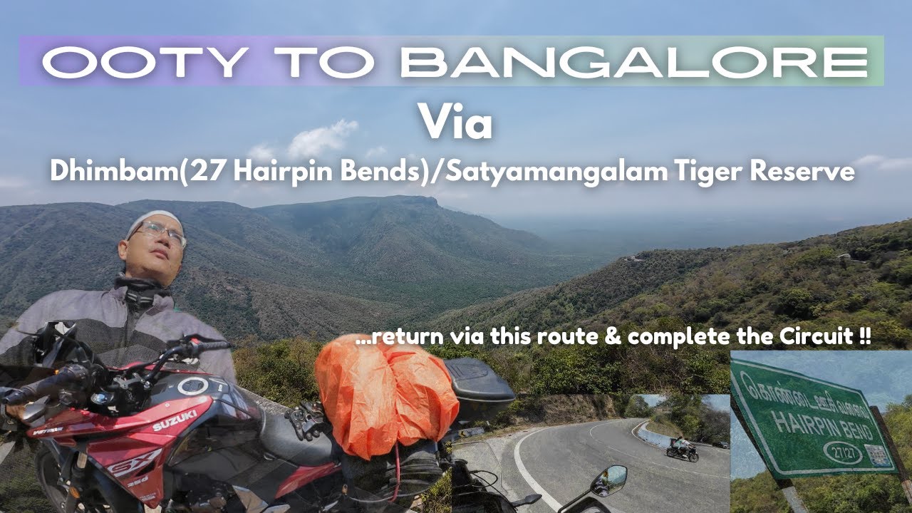 Ooty To Bangalore Via Metupallayam-Dhimbam(27Hairpin Bends)-SatyamangalamTigerReserve/SuzukiVstromSx
