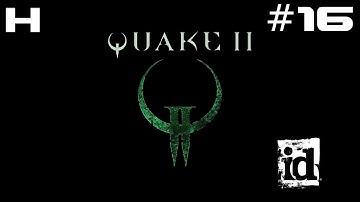 Quake II Walkthrough Part 16 [PC]