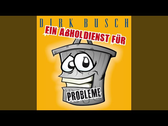 Dirk Busch - Ein Abholdienst Fuer Probleme