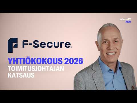 F-Securen yhtiökokous | Toimitusjohtajan katsaus 25.3.2026