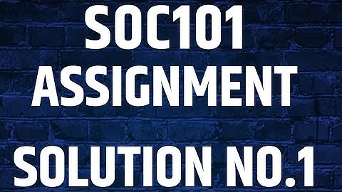 SOC101 Assignment solution no 1