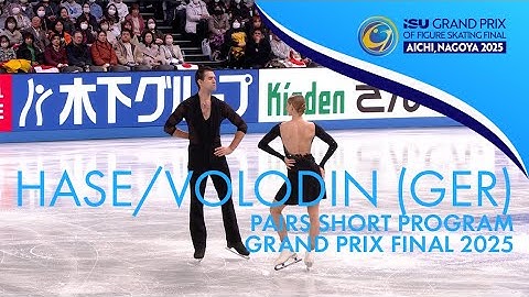 HASE / VOLODIN (GER) | Pairs Short Program | Grand Prix Final 2025 | #GPFigure