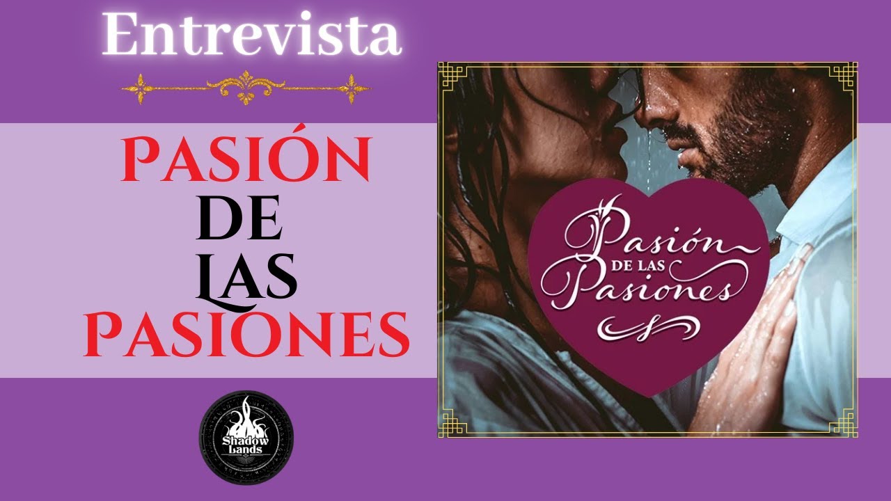 Entrevista Pasión de las Pasiones -  Juego de rol de Shadowlands
