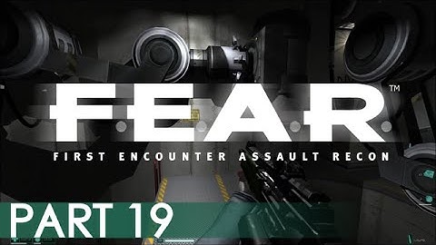FEAR - A Playthrough, Part 19