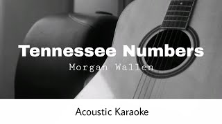 Morgan Wallen - Tennessee Numbers Acoustic Karaoke
