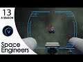 Space Engineers (S8) #13 "Первая жертва"