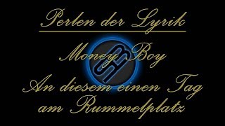 Perlen der Lyrik | Money Boy - An diesem einen Tag am Rummelplatz