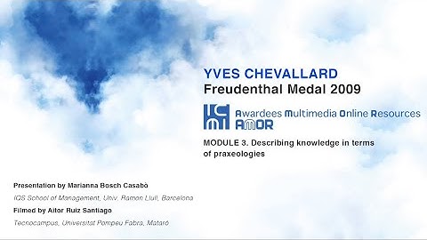 Yves Chevallard - Module 3 - Describing knowledge in terms of praxeologies