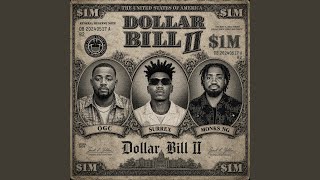Dollar Bill II - Surrex, OGC, & Monks NG