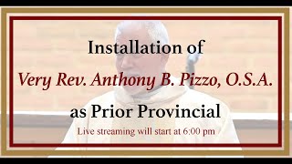 Installation of Very Rev. Anthony B. Pizzo, O.S.A. as Prior Provincial