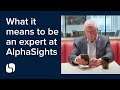 What it means to be an expert at alphasights