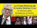 El Triste Adiós e Historia de | Ernesto Gómez Cruz | Solo y Desamparado