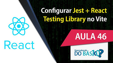 #react [Aula 46] - Configurar Jest + React Testing Library no Vite Typescript