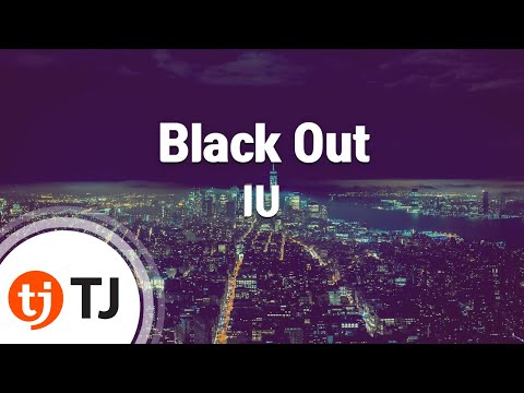 [TJ노래방] Black Out - IU / TJ Karaoke