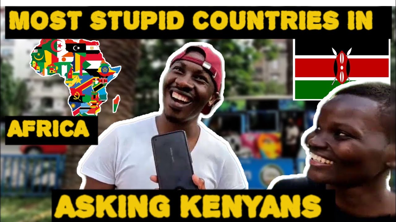 😱The Most Stupid Countries In Africa 🌍 || ASKING KENYANS 🇰🇪 