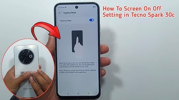 how to screen on off setting in tecno spark 30c - double tap to screen on and off tecno spark 30c