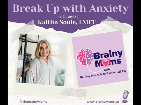 Break Up with Anxiety with guest Kaitlin Soule, LMFT