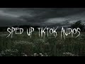 sped up tiktok audios ♡ pt.3