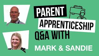 Parent Apprenticeship Q&A with Mark & Sandie