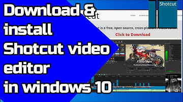 How To Download And Install Shotcut Video Editor in Windows 10 pc for free