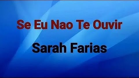 Se Eu Não Te Ouvir (Sarah Farias)