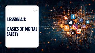 Lesson 4.1 — Basics of Digital Safety