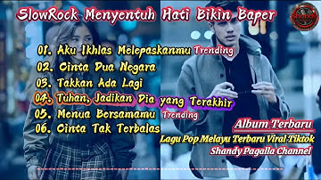 Slow Rock Menyentuh Hati - Playlist Lagu Terbaru 2025|Lagu Pop Melayu Terbaru Trending Bikin Baper