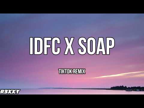 IDFC X SOAP Tiktok Remix (Lyrics Video)