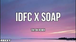 IDFC X SOAP Tiktok Remix (Lyrics Video)