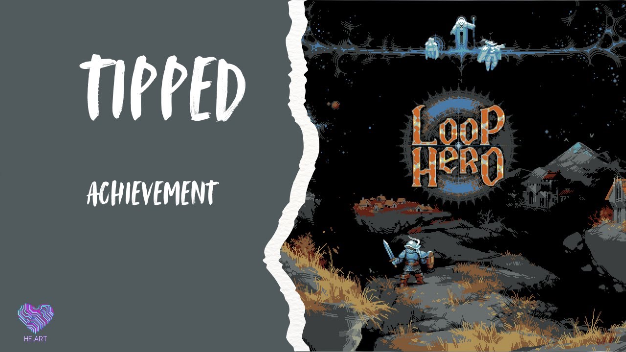 Loop Hero - Tipped (Achievement)