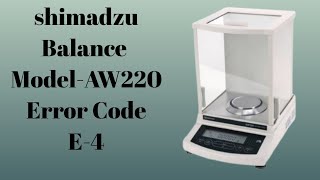 Shimadzu Ytical Balance Error-4 Repair