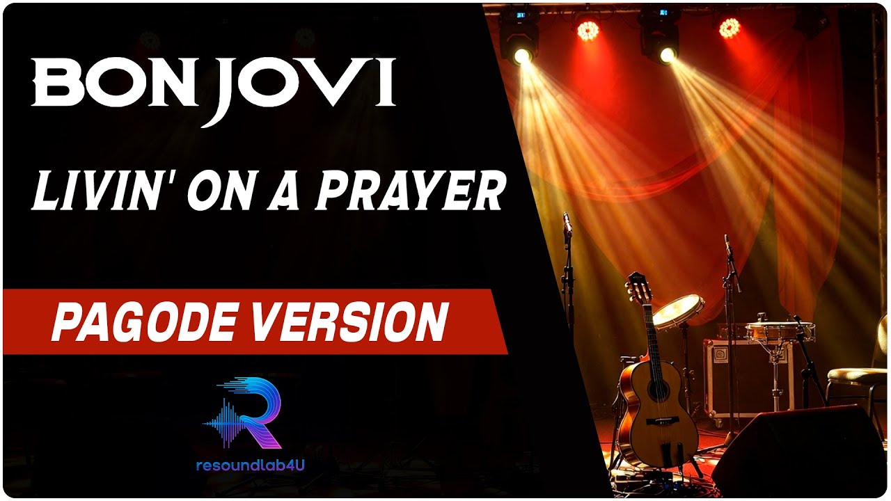 Bon Jovi - Livin' On A Prayer - Cover (Pagode Version) 