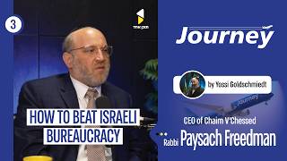 Journey | Meet the man who cracked the Israeli system | Rabbi Paysach Freedman | Episode 3