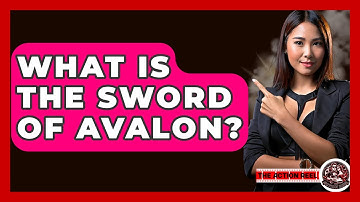 What Is The Sword Of Avalon? - The Action Reel