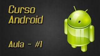 Programação Android - Aula #1