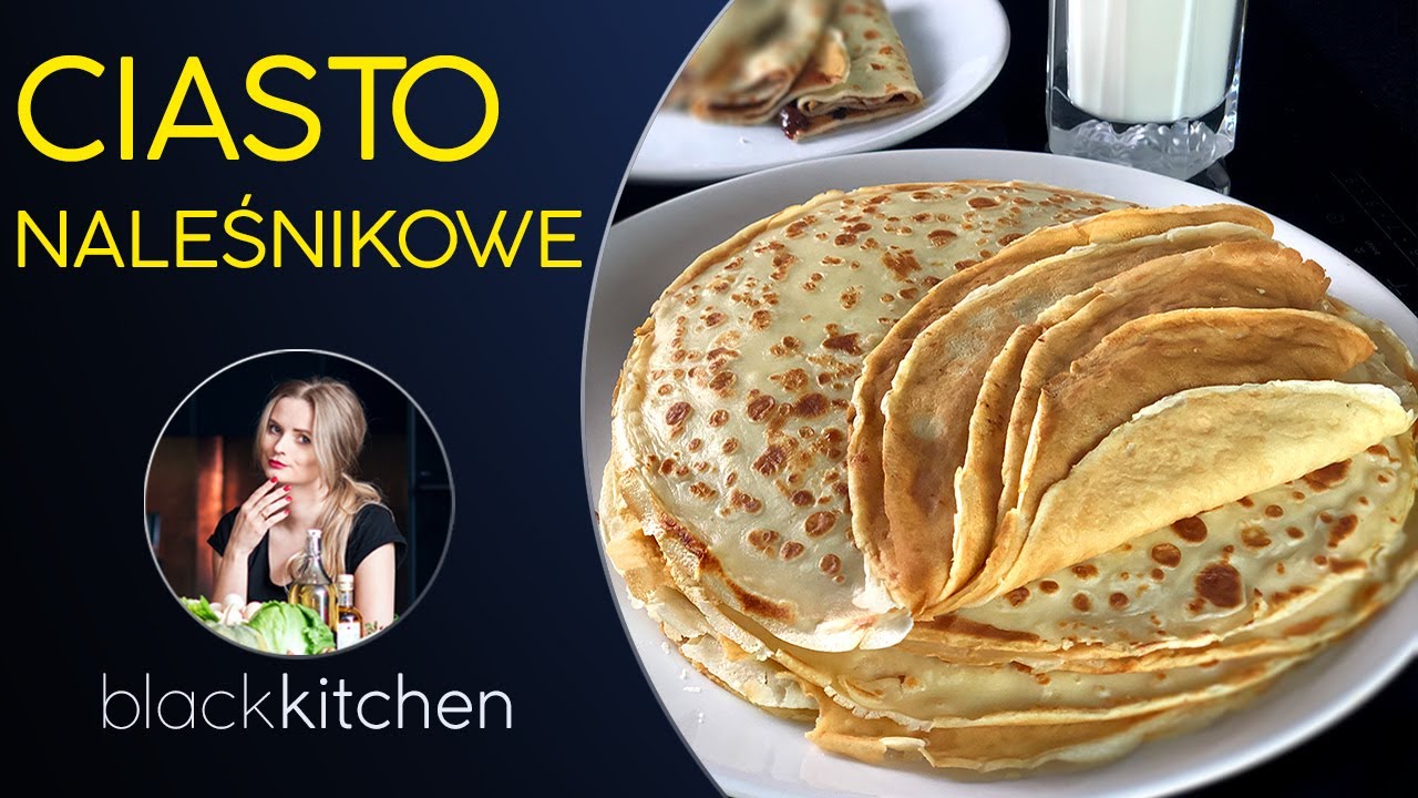 CIASTO NA NALEŚNIKI - najlepsze ciasto naleśnikowe z dodatkiem śmietany kremówki!