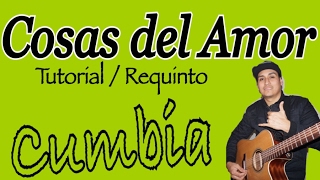 Video thumbnail of "Cosas del Amor TUTORIAL REQUINTO"