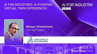 Adopt AI 2025 - Dassault Systèmes - AI for Industries: AI-powered Virtual Twin Experiences