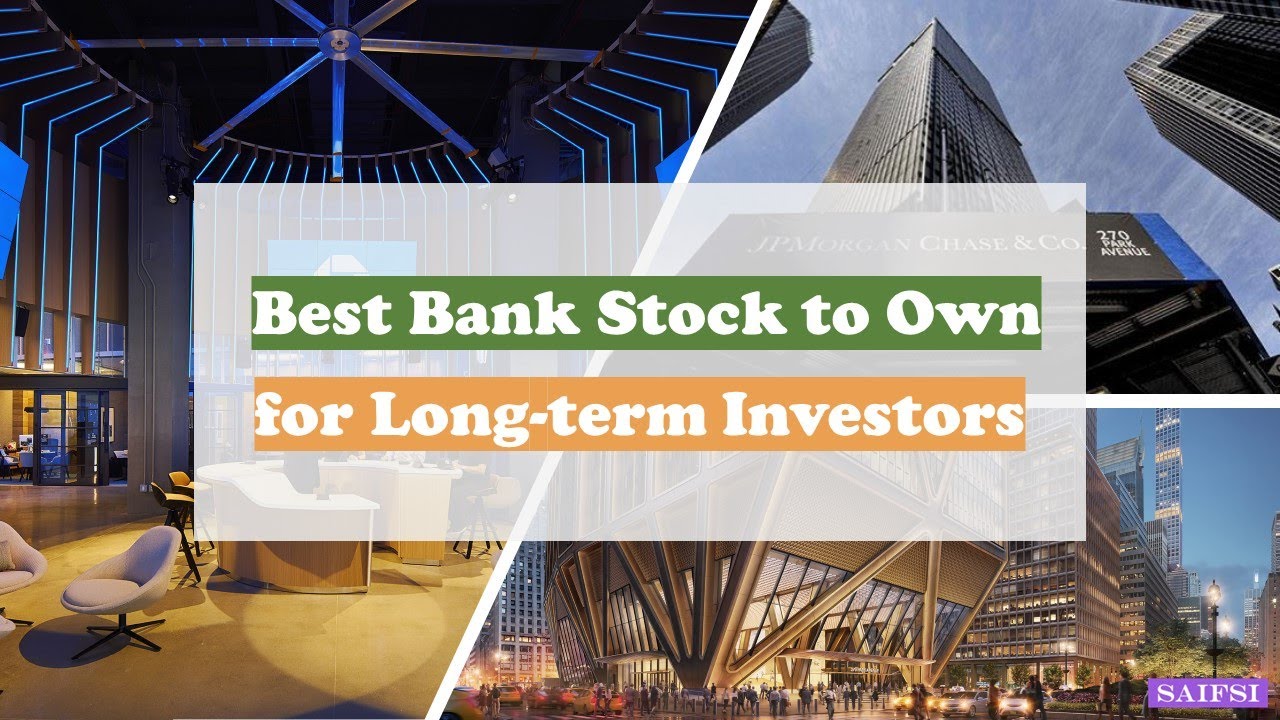 Stock Best Bank Stock to Own for Longterm Investors YouTube