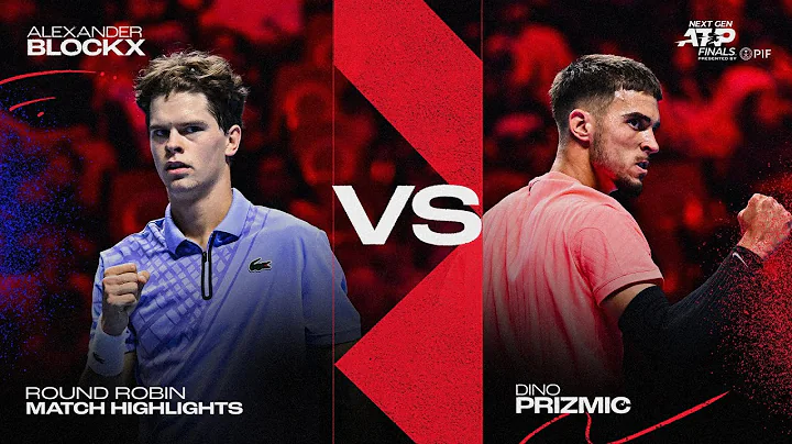 Alex Blockx vs Dino Prizmic Highlights | 2025 Next Gen ATP Finals