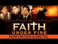 Faith Under Fire | Trailer | Own it Today on Digital & DVD