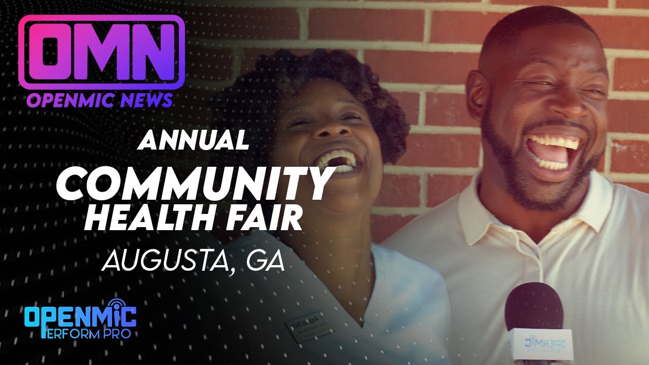 OMN | Community Health Fair - Augusta, GA | OpenMic Perform Pro