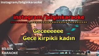 İhsan Güvenç - Gece Kirpikli Kadın (Karaoke) Türkçe